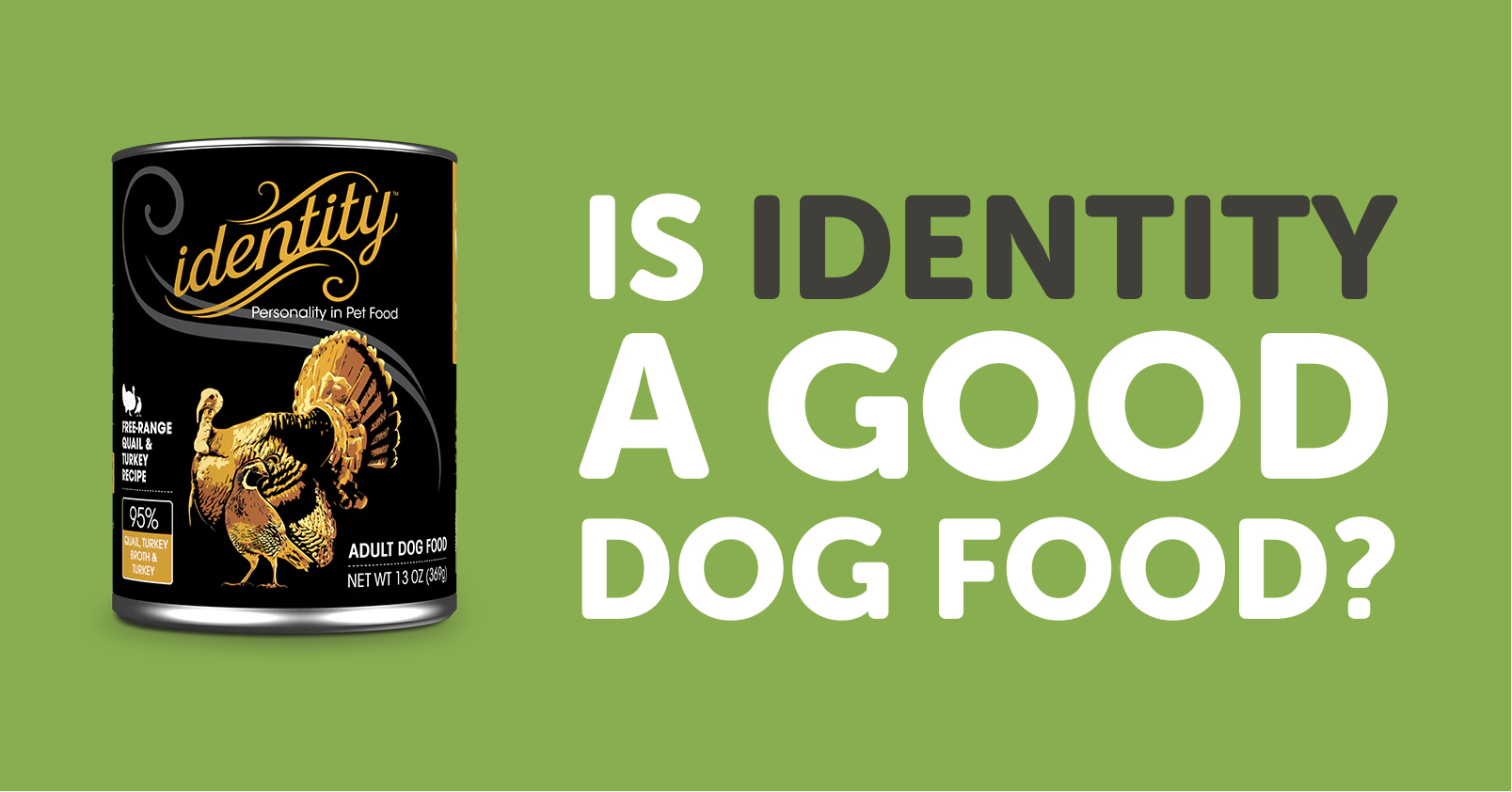 Identity Dog Food Review – Dogs Naturally